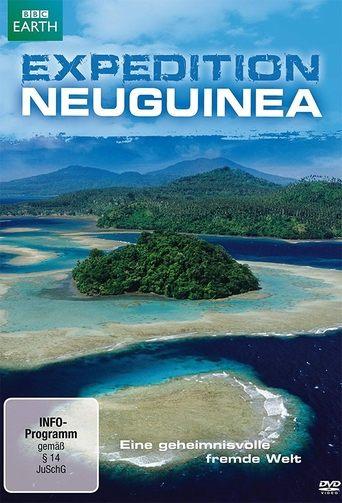 Expedition Neuguinea - Eine geheimnisvolle fremde Welt