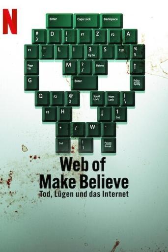 Web of Make Believe: Tod, Lügen und das Internet