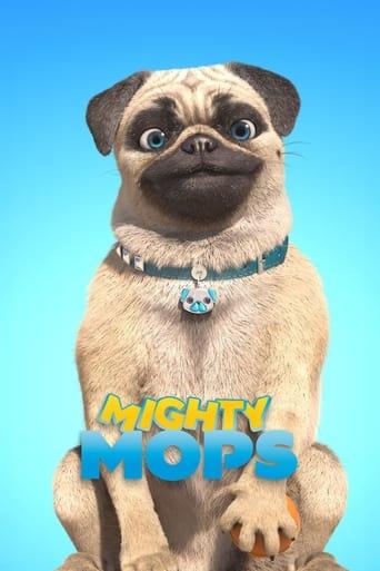 Mighty Mops