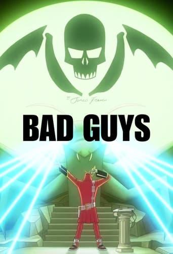 Bad Guys