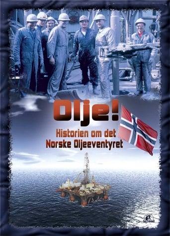 Olje!: Historien om det norske oljeeventyret