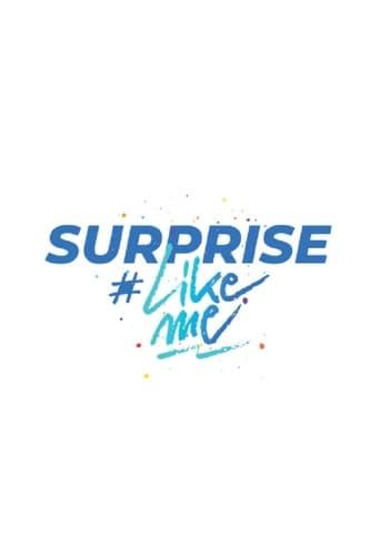 Surprise #LikeMe