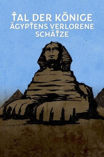 Tal der Könige: Ägyptens verlorene Schätze