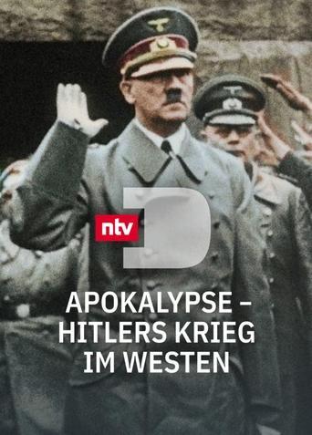 Apokalypse - Hitlers Krieg im Westen