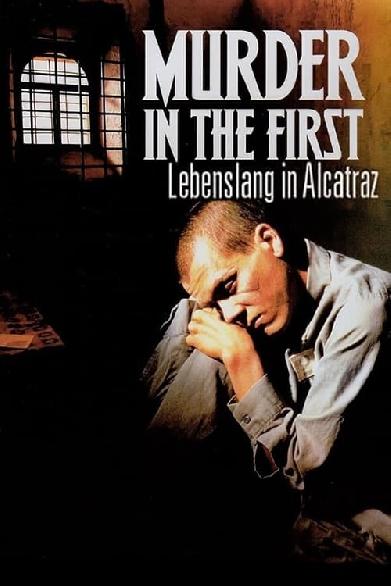 Murder in the First - Lebenslang Alcatraz