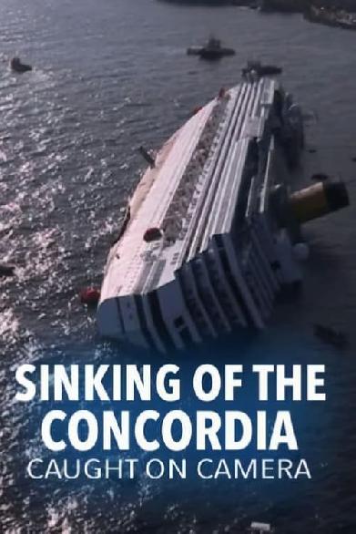 The Sinking of the Concordia: Caught on Camera