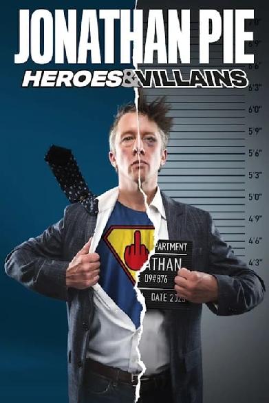 Jonathan Pie: HEROES AND VILLAINS