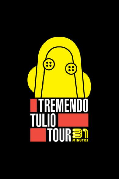 31 Minutos: Tremendo Tulio Tour