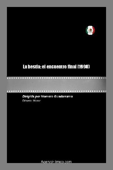 La bestia: el encuentro final