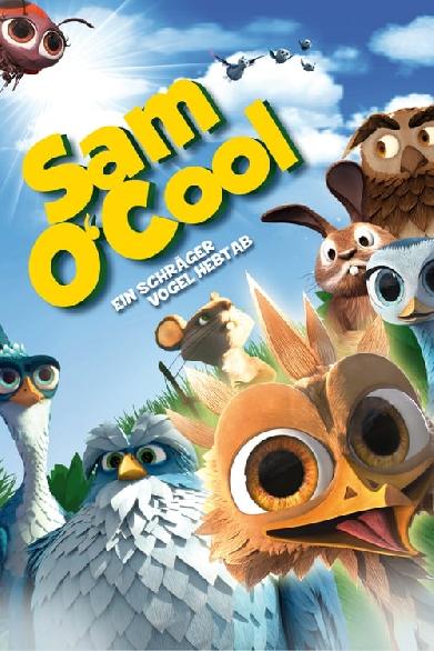 Sam O'Cool - Ein schräger Vogel hebt ab!