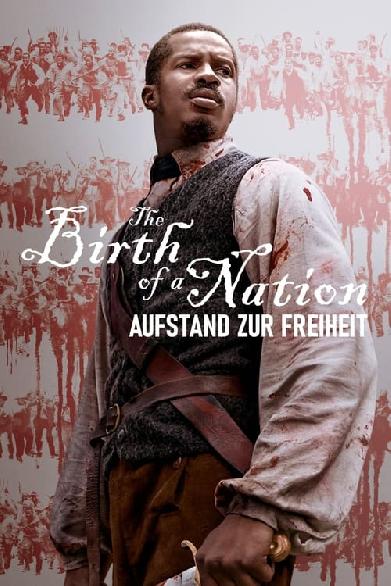 The Birth Of A Nation - Aufstand zur Freiheit