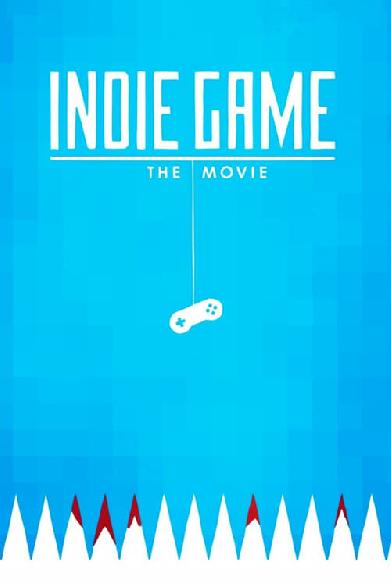 Indie Game: Der Film