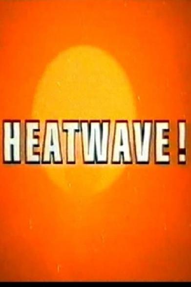 Heatwave!