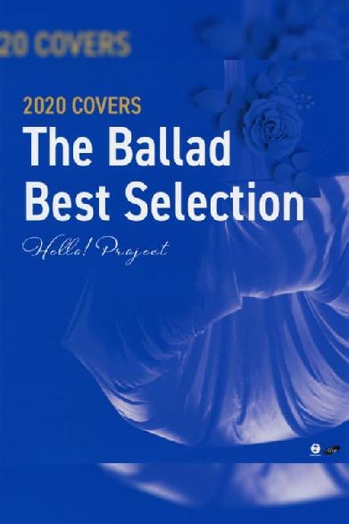 Hello! Project 2020 COVERS ~The Ballad Best Selection~