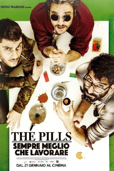 The Pills: Sempre meglio che lavorare