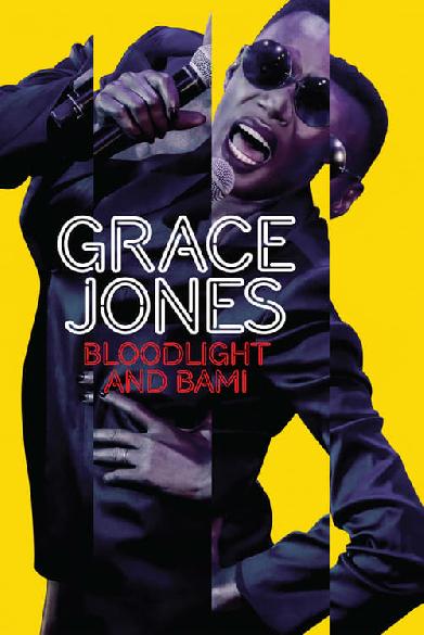 Grace Jones: Bloodlight and Bami - Das Leben einer Ikone