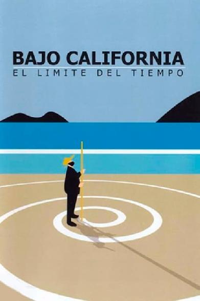 Bajo California: El límite del tiempo