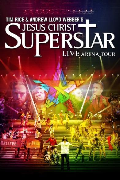 Jesus Christ Superstar: Live Arena Tour 2012