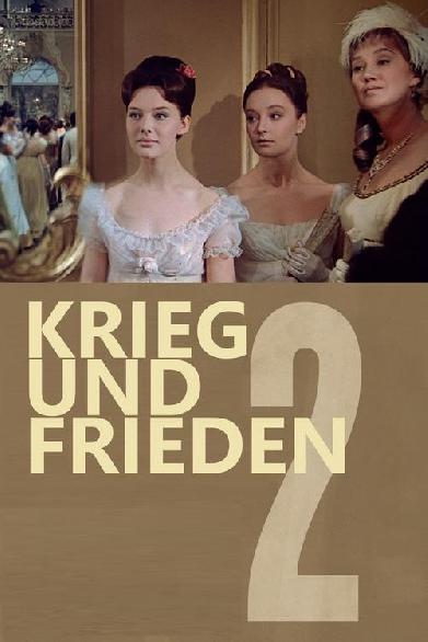 Krieg und Frieden - Teil 2: Natascha Rostowa