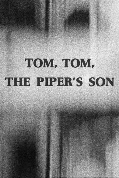 Tom, Tom, the Piper's Son