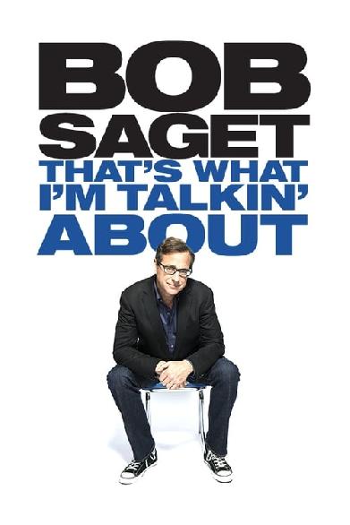 Bob Saget: That's What I'm Talking About