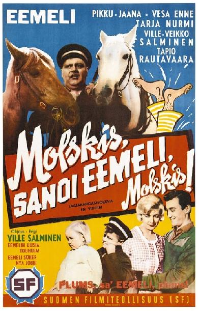 Molskis, sanoi Eemeli, molskis!