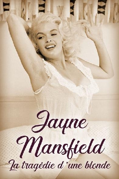 Jayne Mansfield - Glanz und Elend einer Blondine