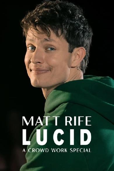 Matt Rife: Lucid - A Crowd Work Special