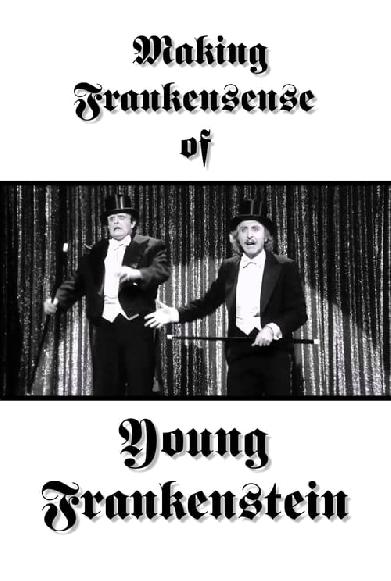 Making Frankensense of Young Frankenstein