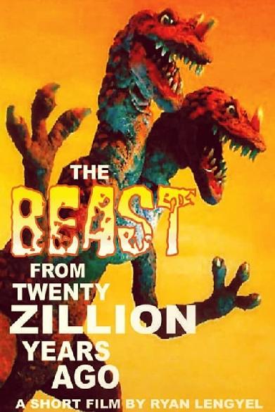 The Beast From Twenty Zillion Years Ago