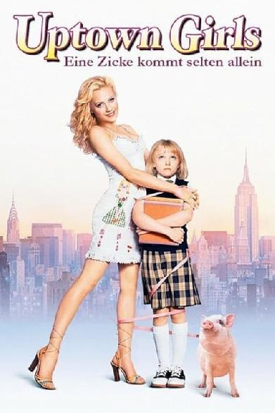 Uptown Girls - Eine Zicke kommt selten allein