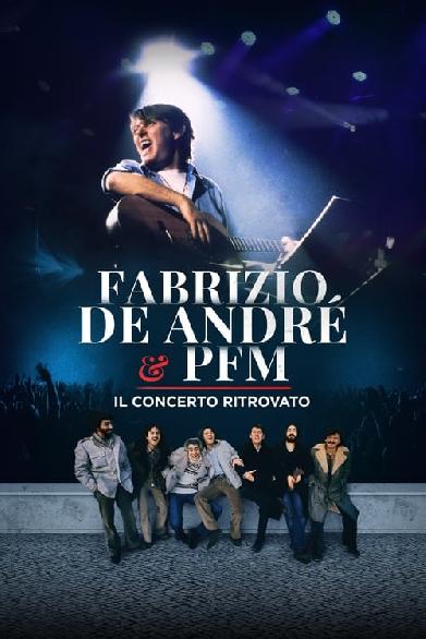 Fabrizio De André e PFM - Il concerto ritrovato