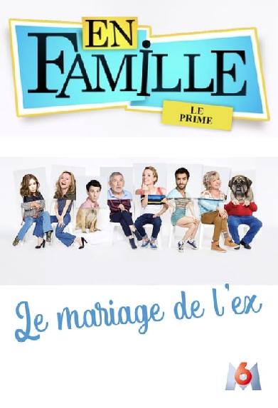 En famille : Le mariage de l'ex