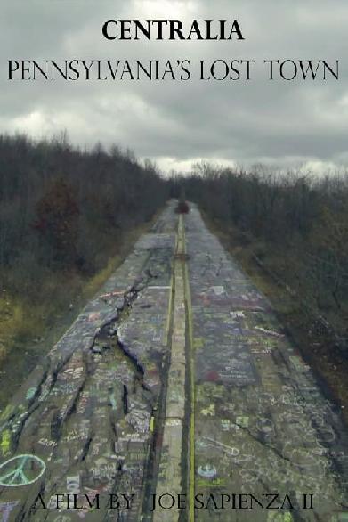 Centralia: Pennsylvania's Lost Town