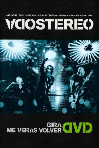 Soda Stereo: Gira Me Verás Volver