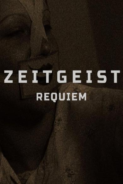 Zeitgeist: Requiem