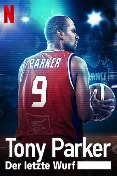 Tony Parker: Der letzte Wurf