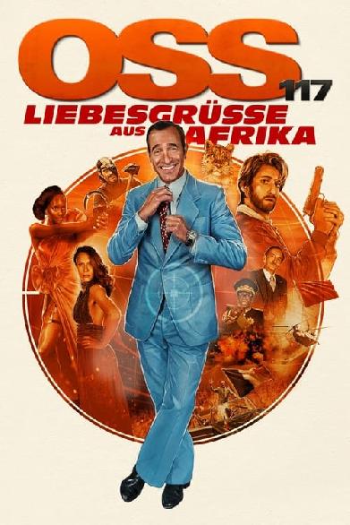 OSS 117 - Liebesgrüße aus Afrika