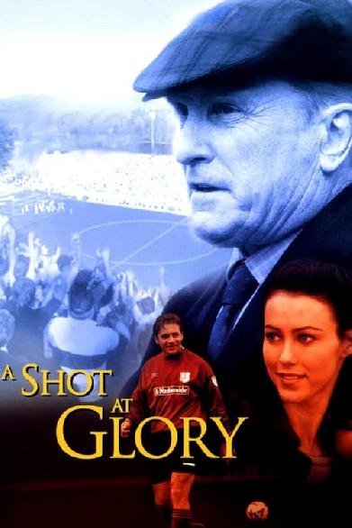 Shot at Glory - Das Spiel ihres Lebens