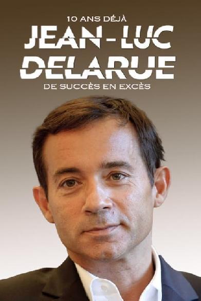 Jean-Luc Delarue, 10 ans déjà : de succès en excès