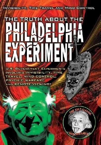 The Truth About The Philadelphia Experiment: Invisibility, Time Travel and Mind Control