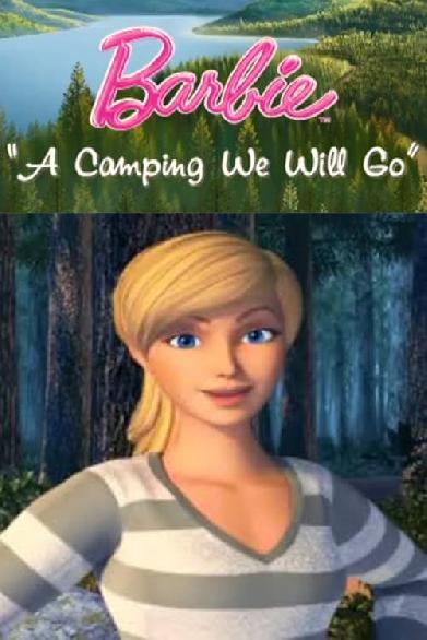 Barbie: A Camping We Will Go