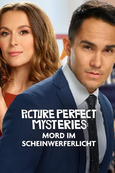 Picture Perfect Mysteries: Mord im Scheinwerferlicht