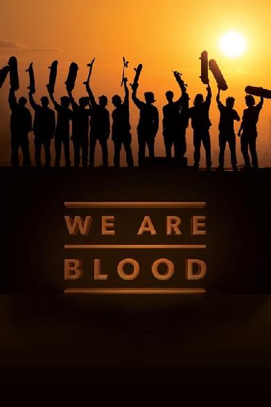 We Are Blood