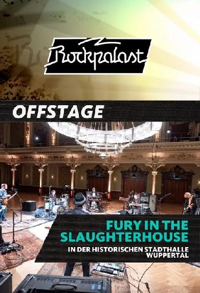 Fury In The Slaughterhouse - Rockpalast OFFSTAGE in der Historischen Stadthalle Wuppertal