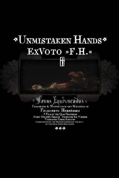 Unmistaken Hands: Ex Voto F.H.