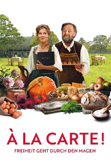 À la Carte! - Freiheit geht durch den Magen