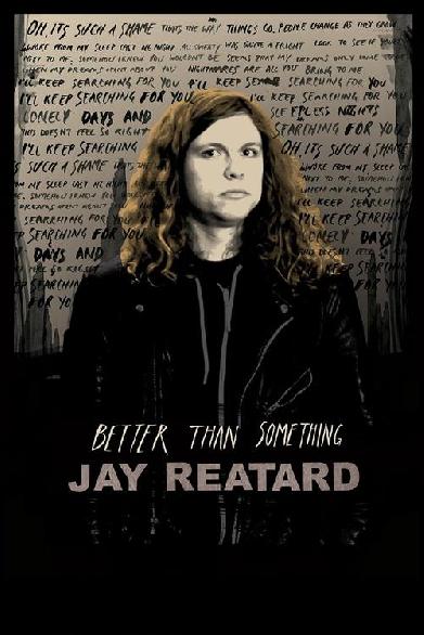 Better Than Something: Jay Reatard