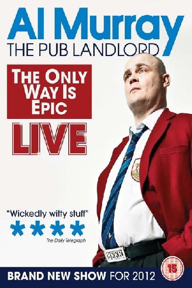 Al Murray, The Pub Landlord: The Only Way Is Epic