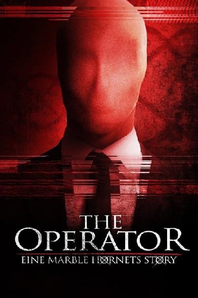 The Operator - Eine Marble Hornets Story